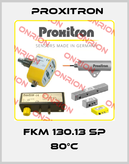 FKM 130.13 SP 80°C Proxitron