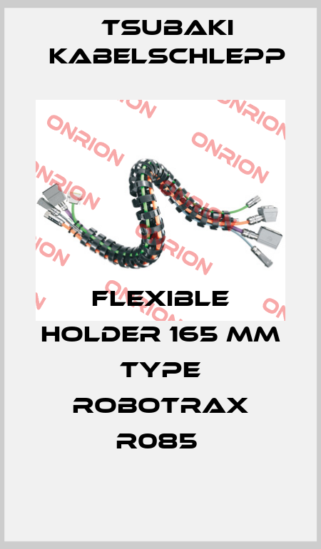 FLEXIBLE HOLDER 165 MM TYPE ROBOTRAX R085  Tsubaki Kabelschlepp