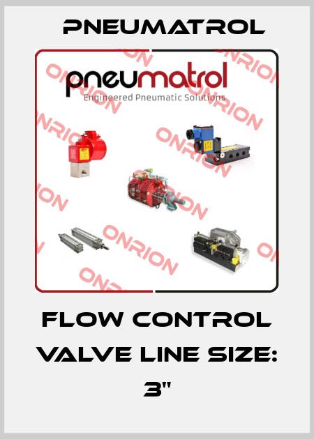 FLOW CONTROL VALVE LINE SIZE: 3" Pneumatrol