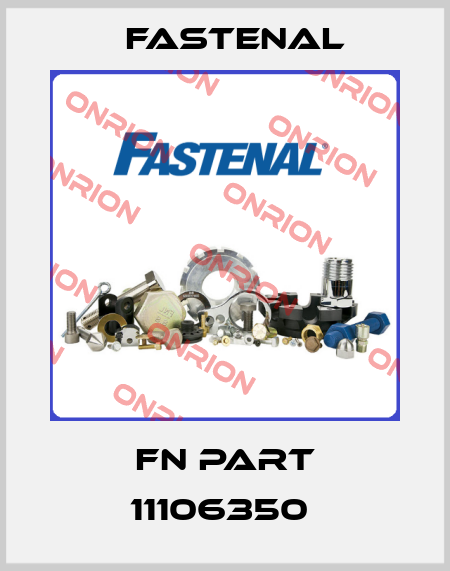 FN PART 11106350  Fastenal