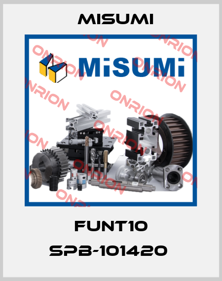 FUNT10 SPB-101420  Misumi