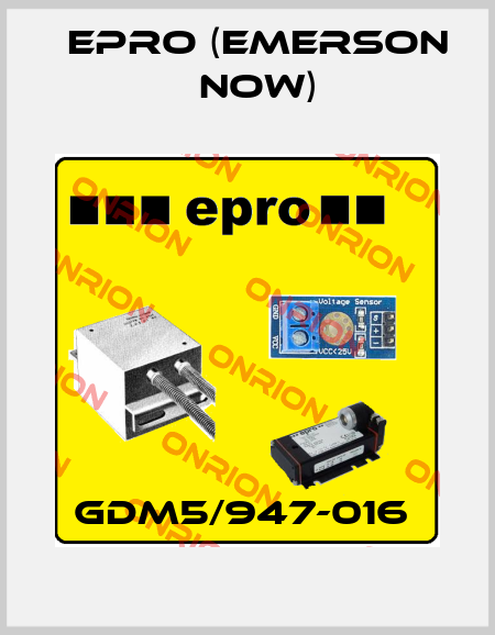 GDM5/947-016  Epro (Emerson now)