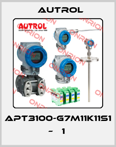 APT3100-G7M11K11S1 – М1  Autrol