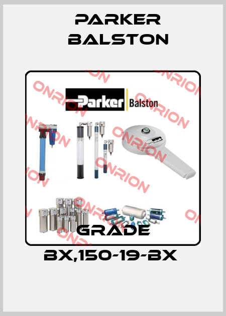 GRADE BX,150-19-BX  Parker Balston