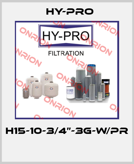 H15-10-3/4”-3G-W/PR  HY-PRO