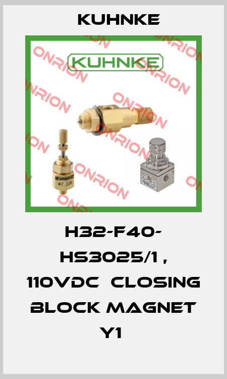H32-F40- HS3025/1 , 110VDC  CLOSING BLOCK MAGNET Y1  Kuhnke