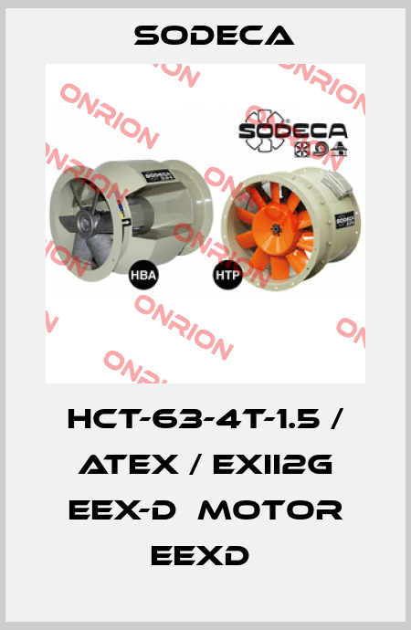 HCT-63-4T-1.5 / ATEX / EXII2G EEX-D  MOTOR EEXD  Sodeca