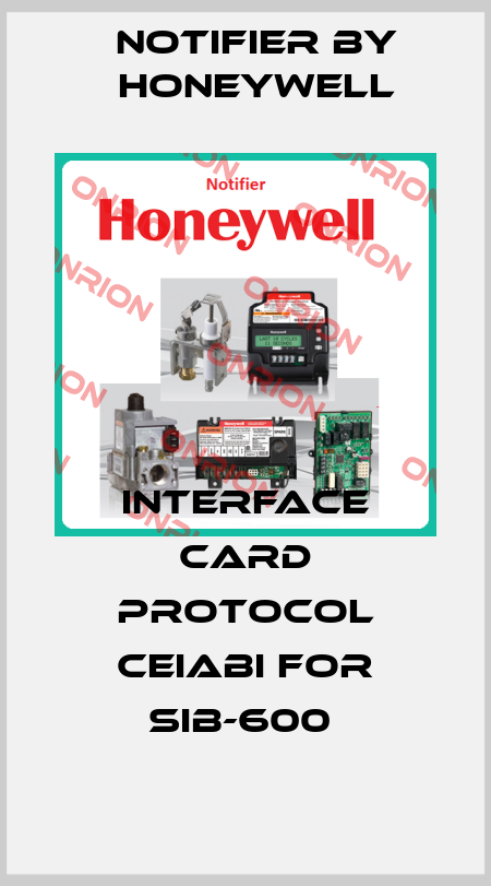INTERFACE CARD PROTOCOL CEIABI FOR SIB-600  Notifier by Honeywell