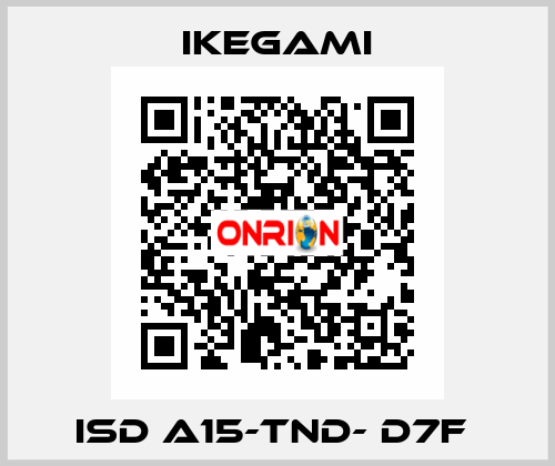 ISD A15-TND- D7F  Ikegami