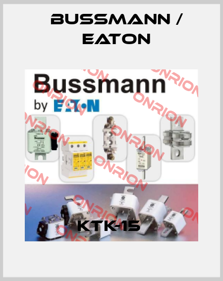 KTK-15  BUSSMANN / EATON