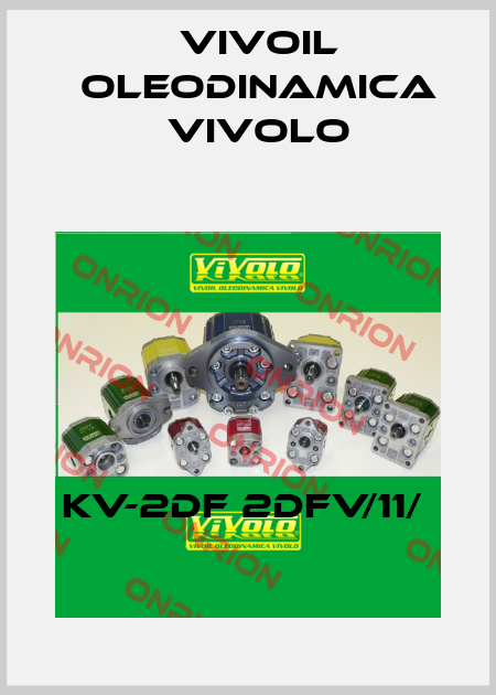 KV-2DF 2DFV/11/  Vivoil Oleodinamica Vivolo