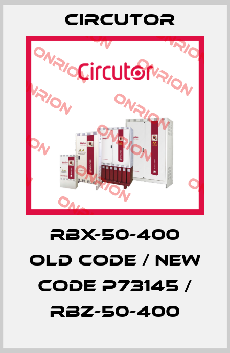 RBX-50-400 old code / new code P73145 / RBZ-50-400 Circutor