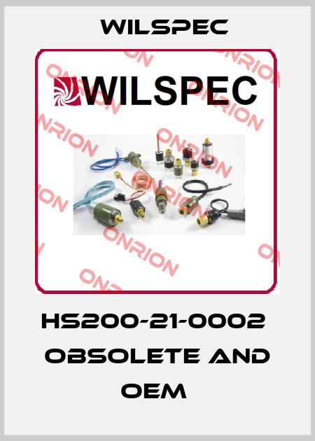 HS200-21-0002  Obsolete and OEM  Wilspec