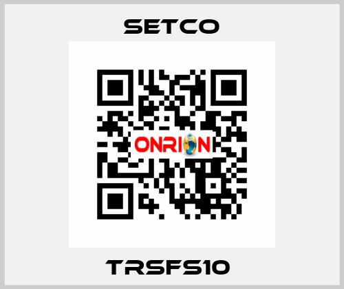 TRSFS10  SETCO