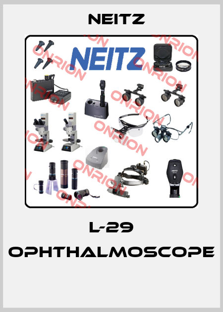 L-29 OPHTHALMOSCOPE  Neitz