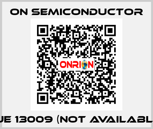 MJE 13009 (not available)  On Semiconductor
