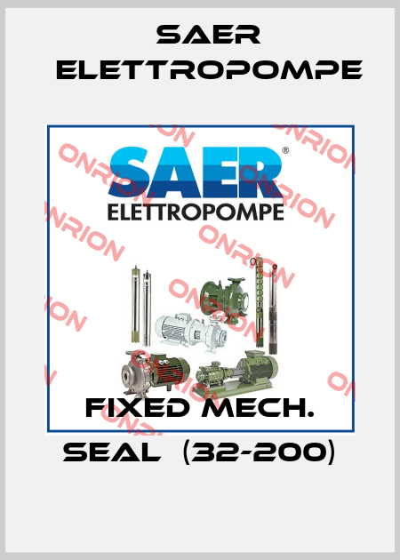 Fixed mech. seal  (32-200) Saer Elettropompe