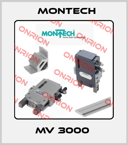 MV 3000  MONTECH