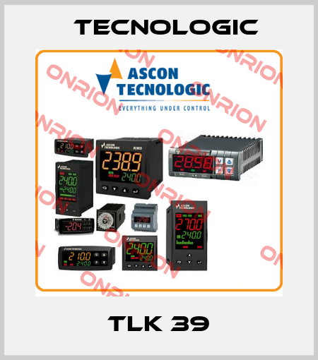 TLK 39 Tecnologic