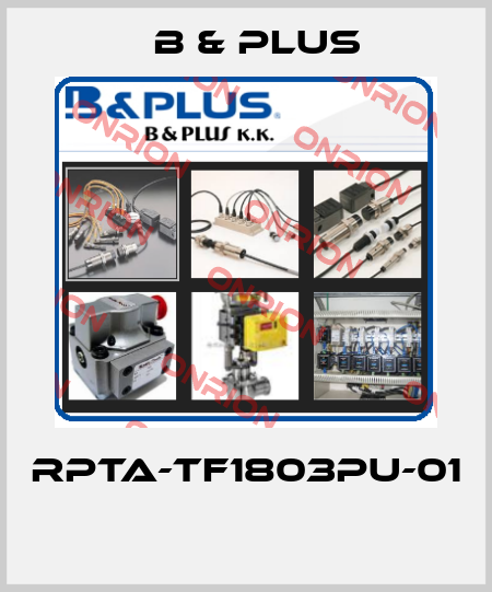 RPTA-TF1803PU-01  B & PLUS