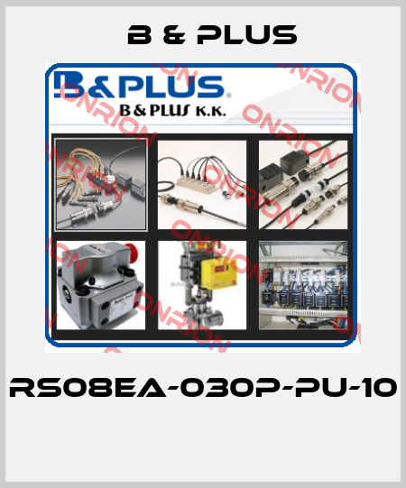 RS08EA-030P-PU-10  B & PLUS