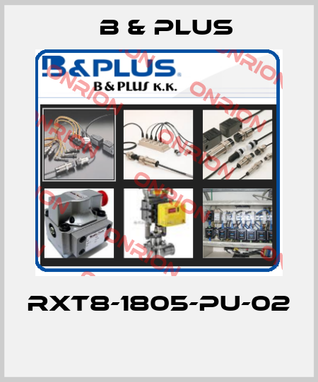 RXT8-1805-PU-02  B & PLUS