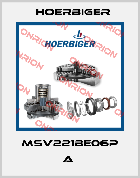 MSV221BE06P A  Hoerbiger