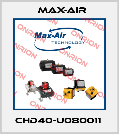 CHD40-U080011  Max-Air