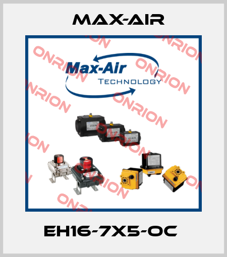 EH16-7X5-OC  Max-Air