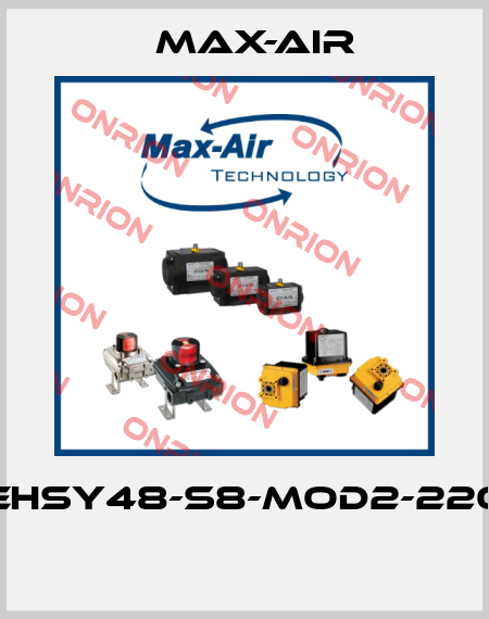 EHSY48-S8-MOD2-220  Max-Air
