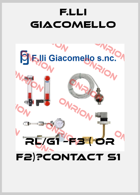 RL/G1 –F3 ( Or F2)?contact S1  F.lli Giacomello