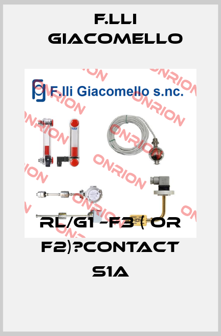 RL/G1 –F3 ( Or F2)?contact S1A F.lli Giacomello