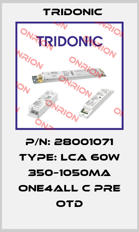 P/N: 28001071 Type: LCA 60W 350–1050mA one4all C PRE OTD Tridonic