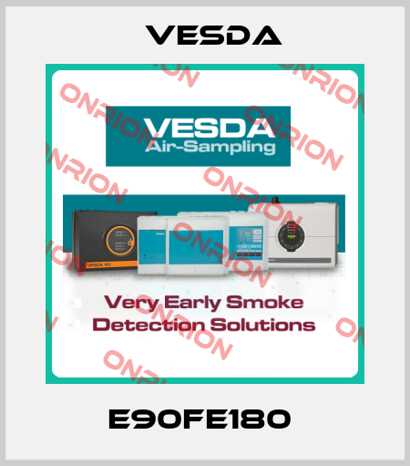 E90FE180  Vesda