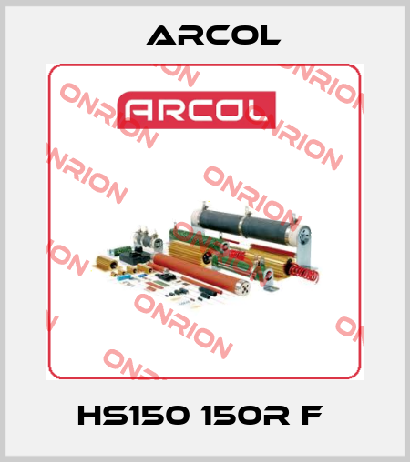 HS150 150R F  Arcol