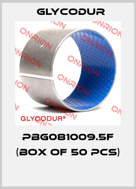 PBG081009.5F (box of 50 pcs)  Glycodur
