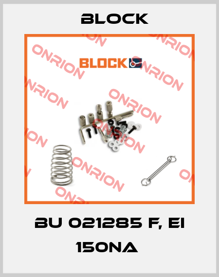 BU 021285 F, EI 150NA  Block
