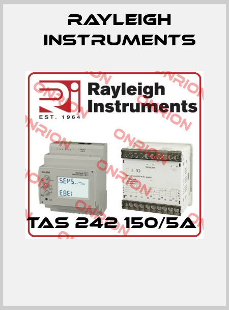 TAS 242 150/5A   Rayleigh Instruments