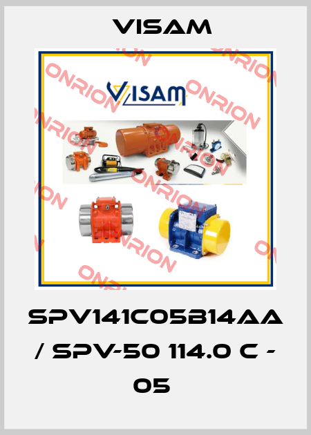 SPV141C05B14AA / SPV-50 114.0 C - 05  Visam