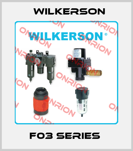 F03 Series  Wilkerson