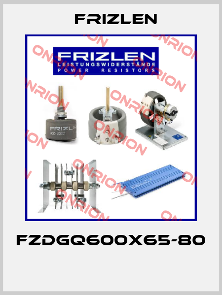 FZDGQ600X65-80  Frizlen