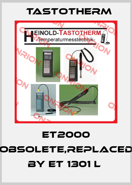 ET2000 obsolete,replaced by ET 1301 L  Tastotherm