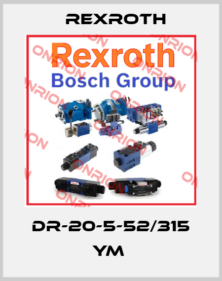DR-20-5-52/315 YM  Rexroth