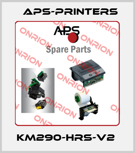 KM290-HRS-V2  APS-Printers