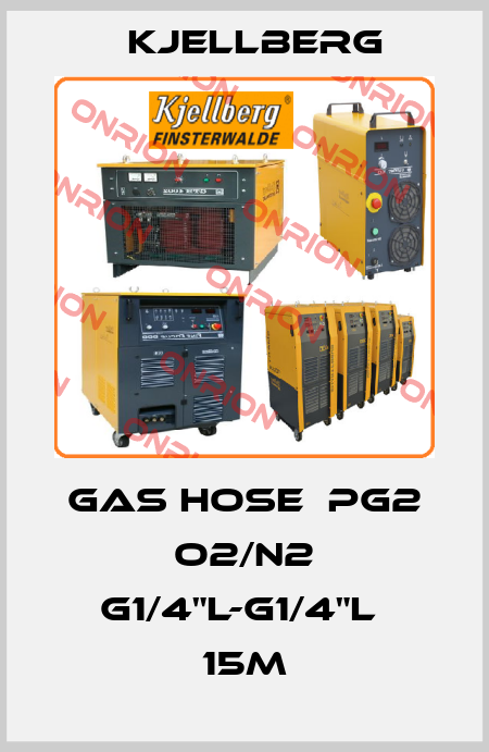 Gas hose  PG2 O2/N2 G1/4"L-G1/4"L  15m Kjellberg