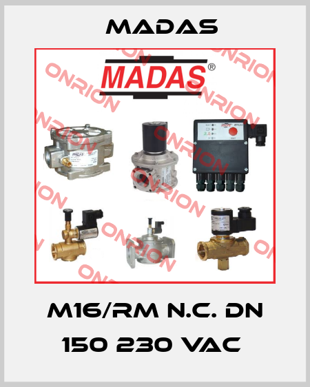 M16/RM N.C. DN 150 230 VAC  Madas