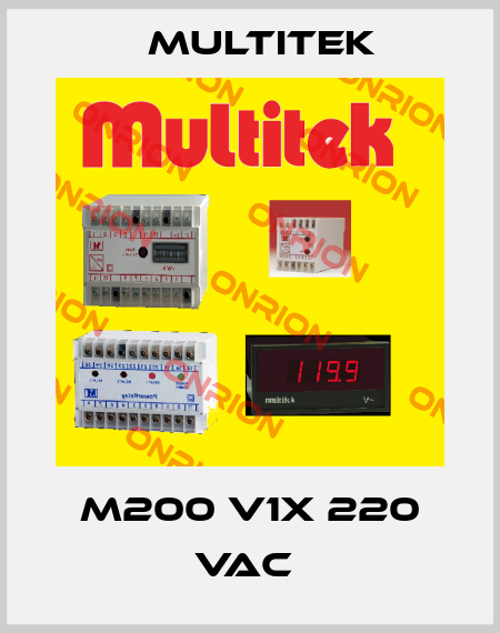 M200 V1X 220 VAC  Multitek