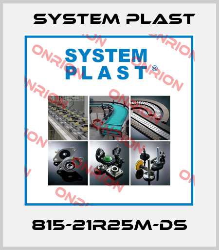 815-21R25M-DS System Plast