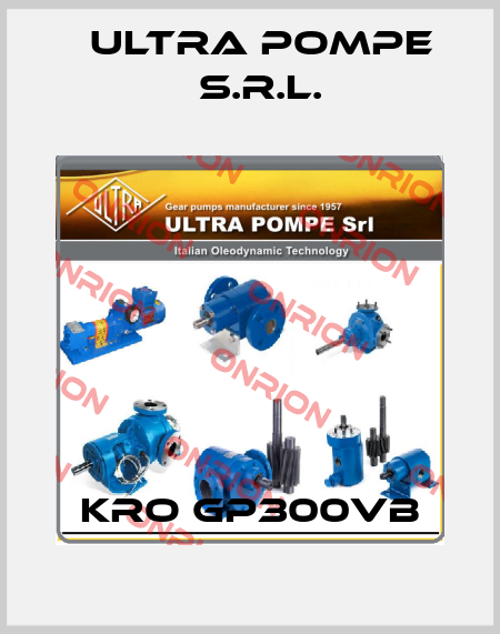 KRO GP300VB Ultra Pompe S.r.l.