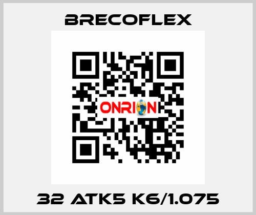 32 ATK5 K6/1.075 Brecoflex